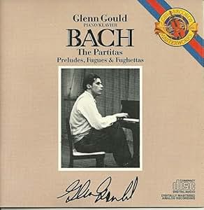 J S Bach Glenn Gould J S Bach The Partitas Complete