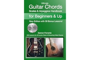 Ultimate Guitar Chords, Scales & Arpeggios Handbook: 240 Lessons For All Levels: Book & Streaming Video Course