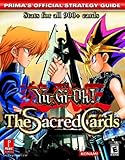 Yu-Gi-Oh! The Sacred Cards (Prima's Official Strategy Guide) by