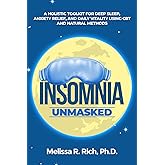 Insomnia Unmasked: A Holistic Toolkit for Deep Sleep, Anxiety Relief, and Daily Vitality Using CBT and Natural Methods