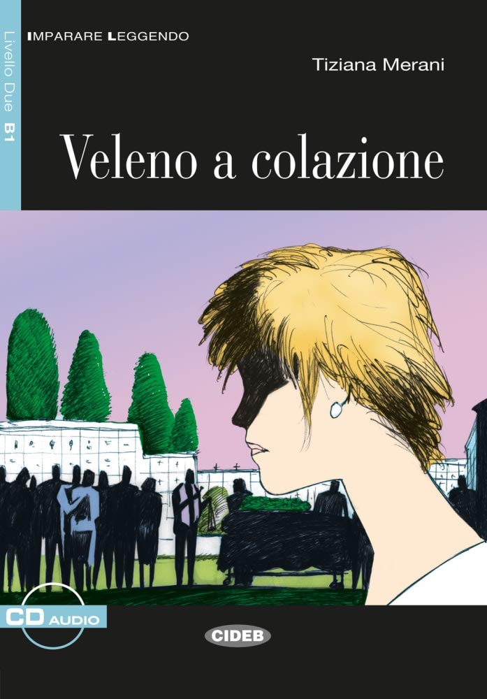 Veleno A Colazione Italienische Lekture Fur Das 4 Lernjahr Buch Audio Cd Imparare Leggendo Amazon De Merani Tiziana Bucher