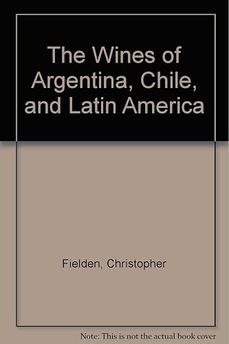 Download The Wines of Argentina, Chile and Latin America PDF