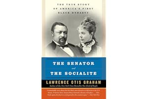 The Senator and the Socialite: The True Story of America's First Black Dynasty