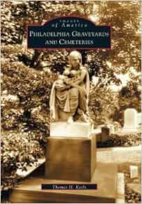 Amazon Com Philadelphia Graveyards And Cemeteries Images