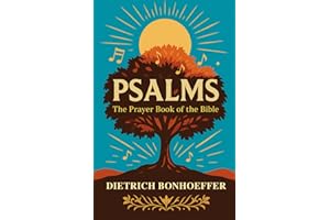 Psalms: The Prayer Book of the Bible