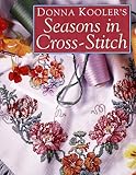 Donna Kooler's Seasons in Cross-Stitch by 