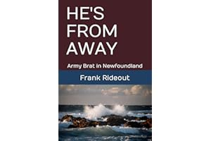 HE'S FROM AWAY: Army Brat in Newfoundland