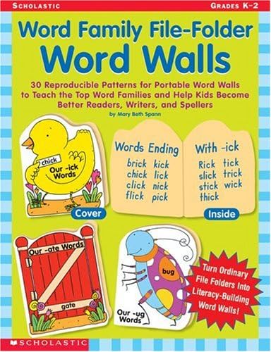 Word Family File-Folder Word Walls: 30 Reproducible Patterns for Portable Word Walls to Teach the Top Word Families and Help Kids Become Better Readers, Writers, and Spellers