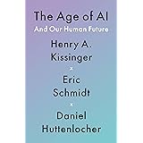 The Age of AI: And Our Human Future