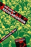 The Age of Secularization (Mcgill-queen's Studies in the History of Ideas)