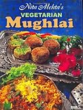 Nita Mehta's Vegetarian Mughlai by Nita Mehta