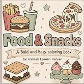 Food and Snacks Bold and Easy Coloring Book