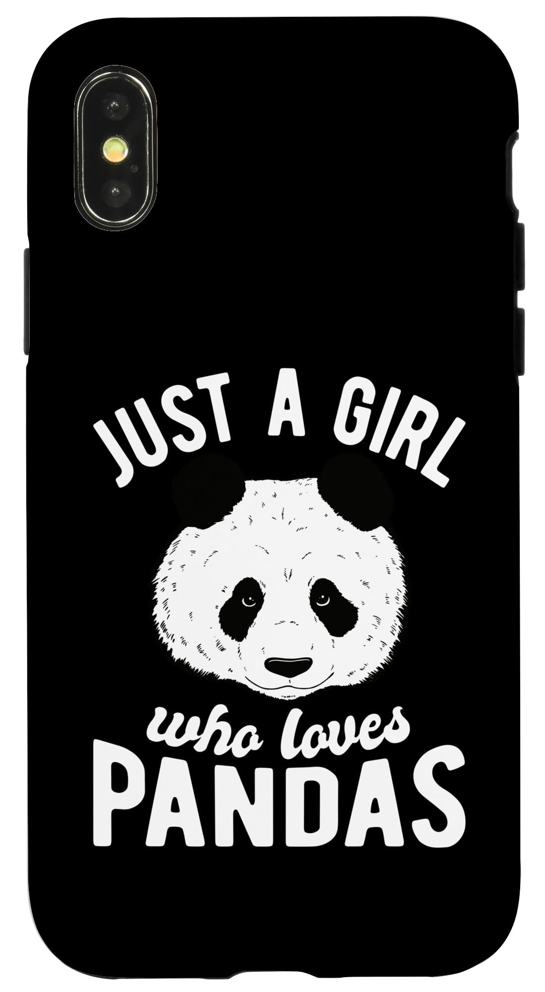 iPhone X/XS Panda - Just a girl who loves Pandas - Panda Bear Case
