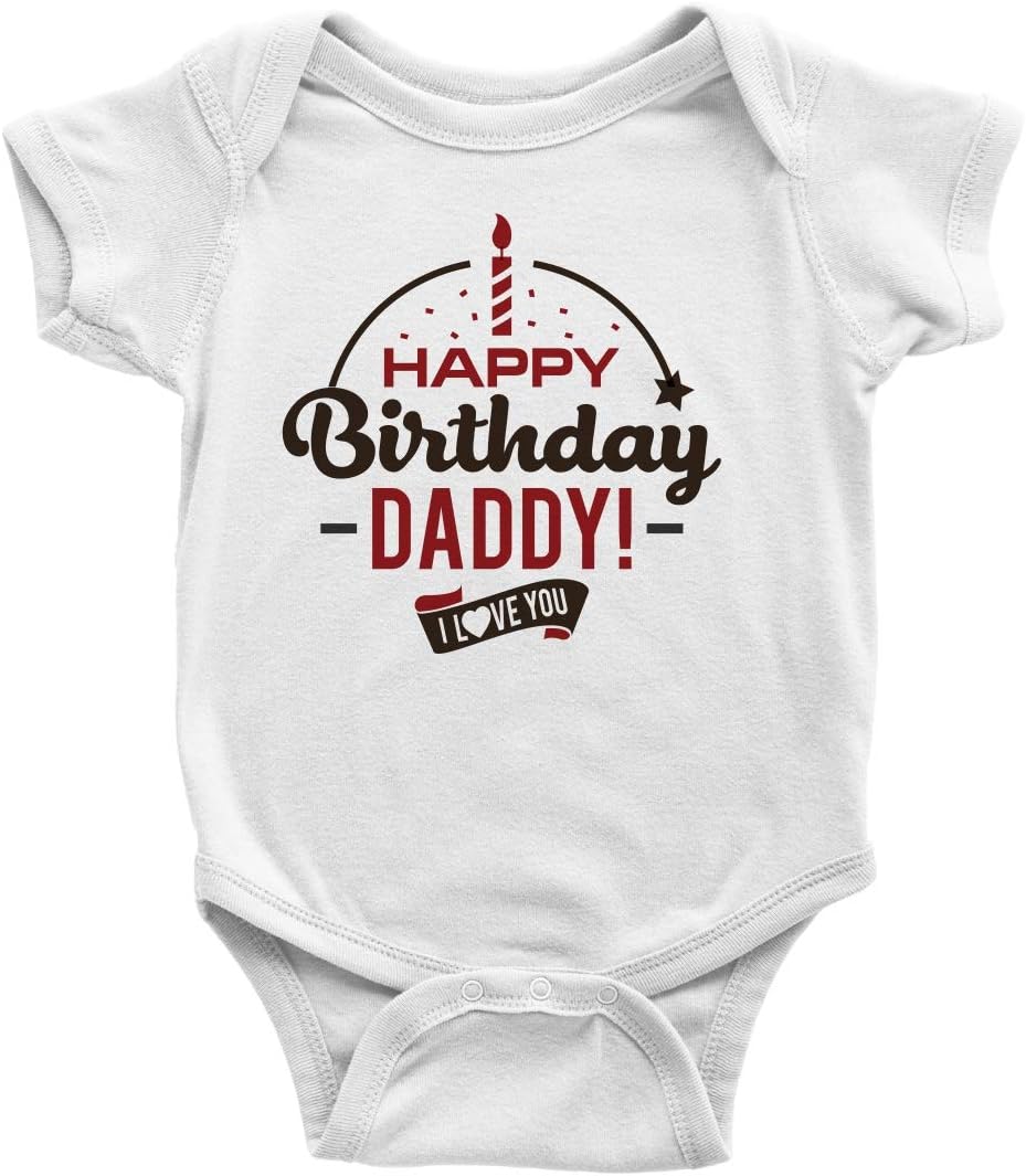Little Ratbag Unisex Baby Bodysuit Vest - 100% Cotton Funny 6-9 Months Baby Clothes - Short Sleeves Boy & Girl Baby Grows Clothing Suit - "Happy Birthday Daddy! I Love You" - White, 6-9 Months