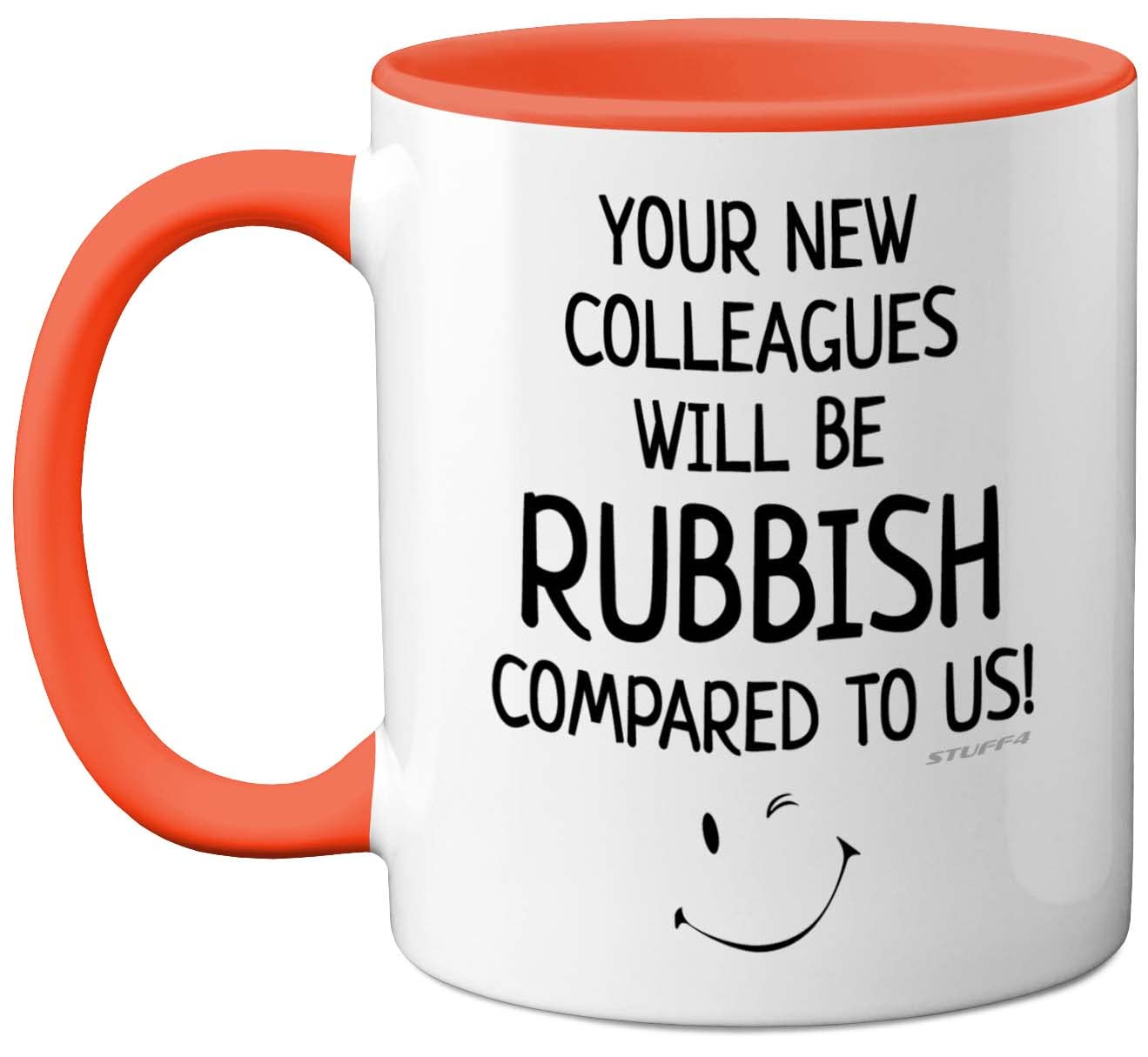 Stuff4 Funny Leaving Gifts for Colleagues, Women or Men - Your New Colleagues Will Be Rubbish - Funny Mug Leaving Presents for New Job Gifts, 11oz Ceramic Orange Premium Mugs