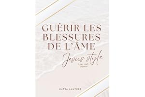 Guérir les blessures de l'âme Jesus Style : L'injustice