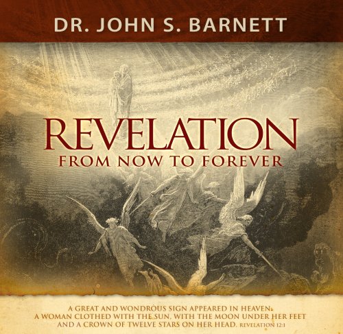 The Unveiled Christ of Revelation: From Now to Eternity