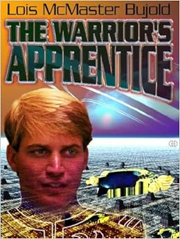 The Warrior S Apprentice Vorkosigan Saga 2 Lois Mcmaster Bujold 9781590623756 Amazon Com Books