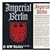 Imperial Berlin by 