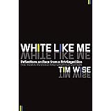 White Like Me: Reflections on Race from a Privileged Son