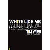 White Like Me: Reflections on Race from a Privileged Son