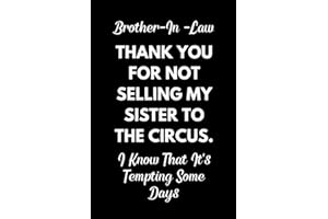 Brother In Law Thank You: Funny Brother-in-law Notebook With Lined Pages, A Great Appreciation Gift Idea For Your Brother In 