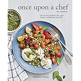 Once Upon a Chef, the Cookbook: 100 Tested, Perfected, and Family-Approved Recipes