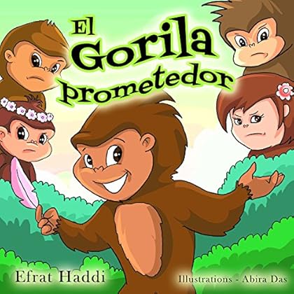Children's Spanish book: El gorila prometedor (Habilidades sociales para la colección de niños nº 6) Children's Spanish book: El gorila prometedor (Habilidades sociales para la colección de niños nº 6)