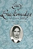 Lucy Breckinridge of Grove Hill: The Journal of a Virginia Girl, 1862-1864 (Women's Diaries & Letters of the Nineteenth-Century South)