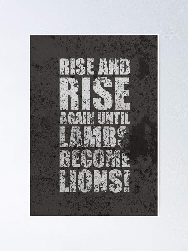 Amazon Com Halobros Rise And Again Until Lambs Become Lions Inspirational Quotes Poster 12 75 X 17 Inch No Frame Board For Office Decor Best Gift Dad Mom Grandmother And Your Friends Posters amazon com