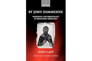 St John Damascene: Tradition and Originality in Byzantine Theology