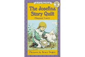 The Josefina Story Quilt: A Historical Fiction Adventure About Pioneer Quilting and Friendship for Kids (Ages 4-8)