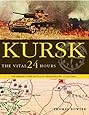 KURSK: The Vital 24 Hours