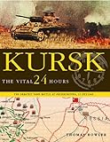 KURSK: The Vital 24 Hours
