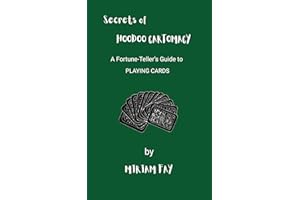 Secrets of Hoodoo Cartomancy: A Fortune-Teller’s Guide to Playing Cards (Hoodoo Crossroads Series Book 1)