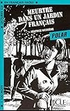 Meurtre Dans un Jardin Francais (Lectures Cle En Francais Facile: Niveau 2)
