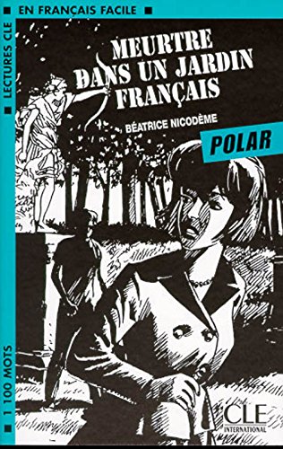 Meurtre Dans un Jardin Francais (Lectures Cle En Francais Facile: Niveau 2)