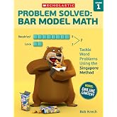 Problem Solved: Bar Model Math: Grade 1: Tackle Word Problems Using the Singapore Method