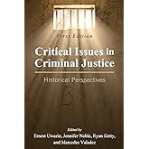 Critical Issues in Criminal Justice: Historical Perspectives
