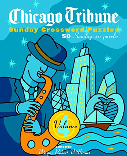 Download Free: Chicago Tribune Sunday Crossword Puzzles, Volume 4 (The ...