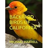 BACKYARD BIRDS OF CALIFORNIA (Wildlife of North America and other educational books.)