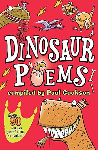 Paul CooksonDinosaur Poems for children ages 5-11. (Scholastic Poetry)
