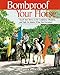 Bombproof Your Horse: Teach Your Horse to Be Confident, Obedient, and Safe, No Matter What You Encounter by Rick Pelicano, Lauren Tjaden