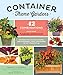 Container Theme Gardens: 42 Combinations, Each Using 5 Perfectly Matched Plants