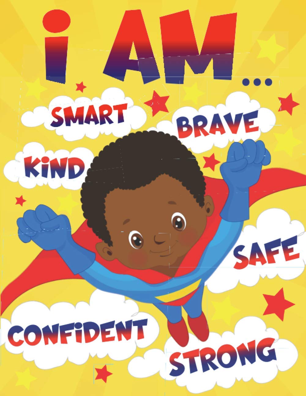 I Am: Empowering African American Coloring Book for Boys with Positive Affirmations | for Little Black & Brown Boys with Natural Curly Hair … and Brown Girls with Natural Curly Hair) I Am: Empowering African American Coloring Book for Boys with Positive Affirmations | for Little Black & Brown Boys with Natural Curly Hair … and Brown Girls with Natural Curly Hair)