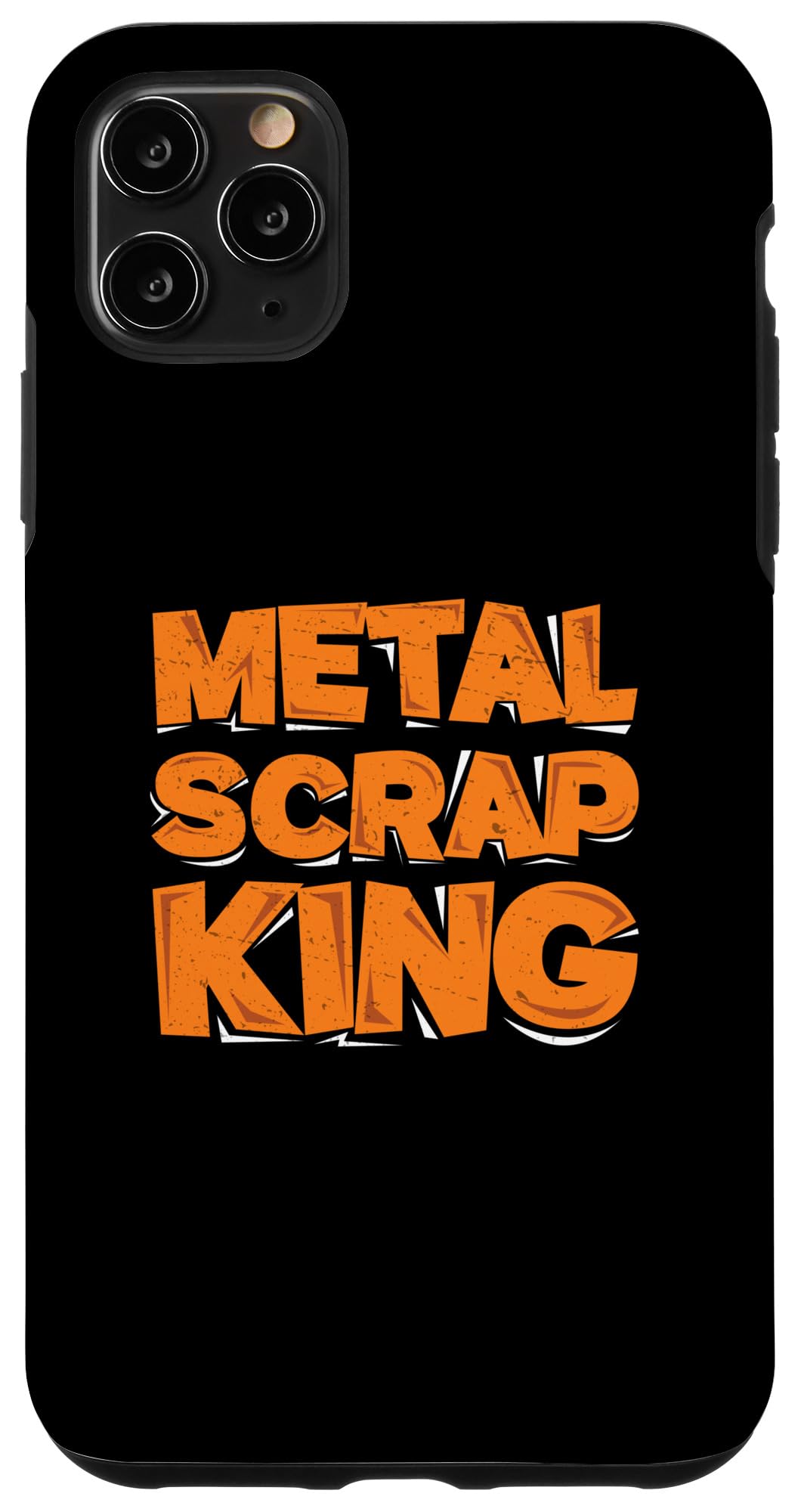 iPhone 11 Pro Max Metal Scrap King Funny Metal Scrapping Metal Scrap Collector Case
