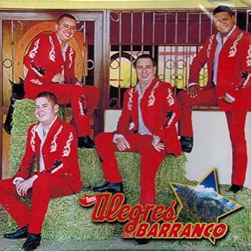 los alegres del barranco valor y suerte del chapo