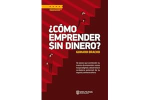 ¿Cómo emprender sin dinero? (Spanish Edition)