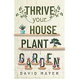 Glow Your Houseplant Garden: The Step-By-Step Guide of Indoor Plant Care For Beginners