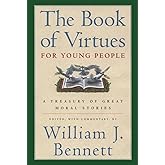 The Book of Virtues for Young People: A Treasury of Great Moral Stories